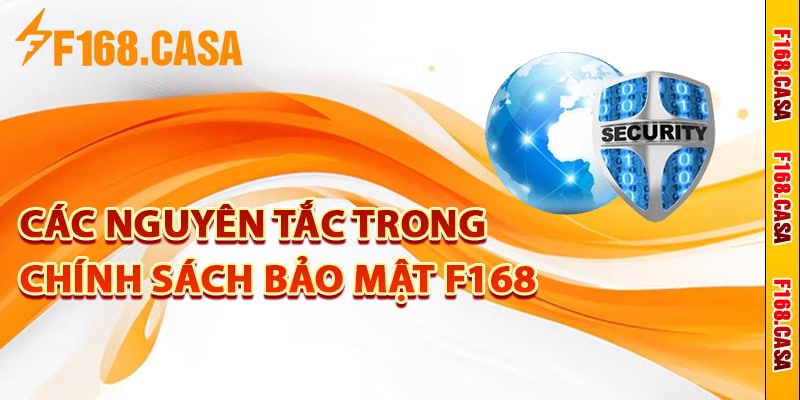 Các nguyên tắc trong chính sách bảo mật F168