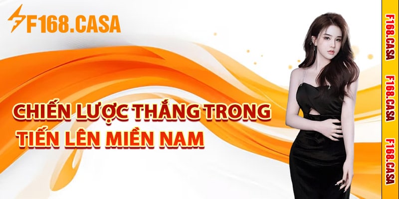 Chiến lược thắng trong tiến lên miền Nam