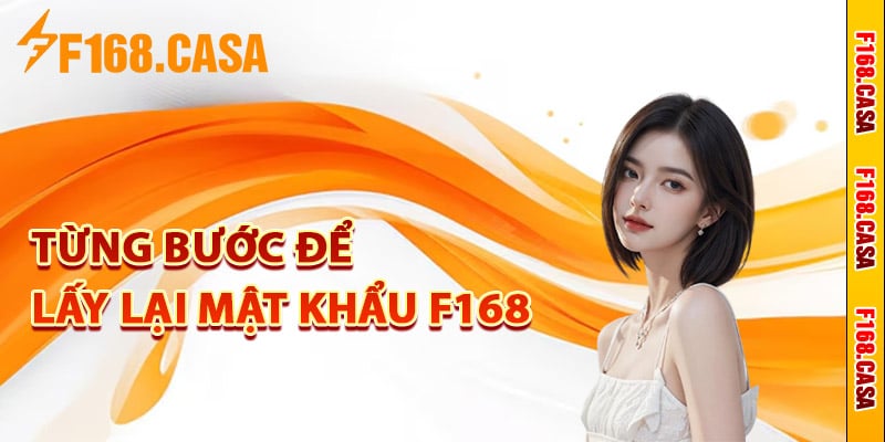 Hướng dẫn từng bước để lấy lại mật khẩu F168