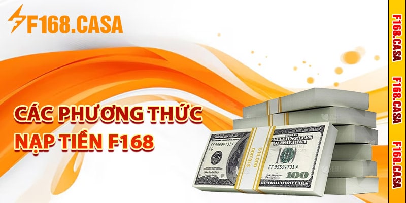 Tìm hiểu các phương thức nạp tiền F168