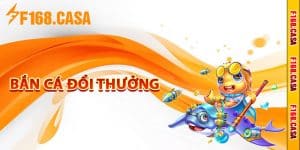 Trải nghiệm game bắn cá đổi thưởng